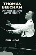 Thomas Beecham: An Obsession with Music - Paperback