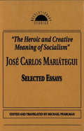The Heroic and Creative Meaning of Socialism - Hardcover