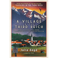 A Village in the Third Reich: How Ordinary Lives Were Transformed by the Rise of Fascism - Paperback