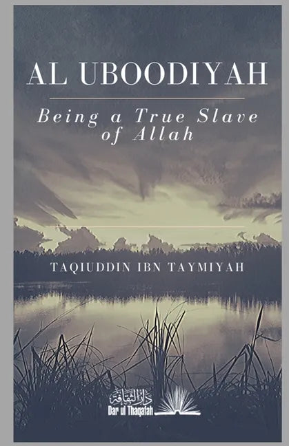 Al Uboodiyah - Being a true Slave of Allah - Paperback
