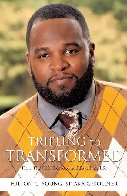 Trifling To Transformed - Paperback