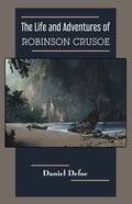 The Life and Adventures of Robinson Crusoe - Paperback