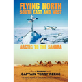 Flying North South East and West: Arctic to the Sahara - Paperback