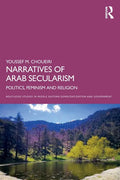Narratives of Arab Secularism: Politics, Feminism and Religion - Paperback