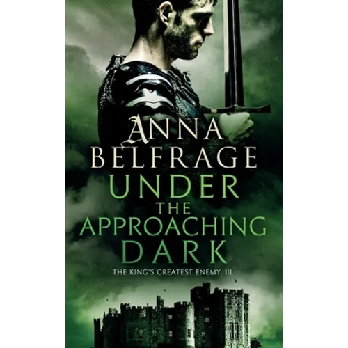 Under the Approaching Dark: The King's Greatest Enemy - Paperback