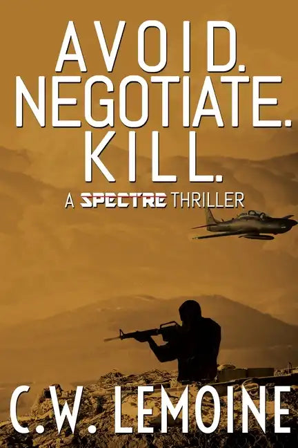 Avoid. Negotiate. Kill. - Paperback