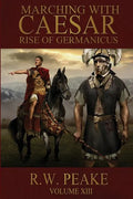 Rise of Germanicus: Marching With Caesar - Paperback