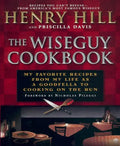 The Wise Guy Cookbook: My Favorite Recipes from My Life as a Goodfella to Cooking on the Run - Paperback