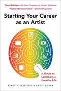 Starting Your Career as an Artist: A Guide to Launching a Creative Life - Paperback