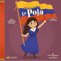 The Life of / La Vida de la Pola: A Bilingual Picture Book Biography - Board Book