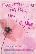 Everything is a Big Deal, Until It's Not - Paperback