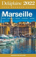 Marseille - The Delaplaine 2022 Long Weekend Guide - Paperback