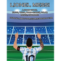 Lionel Messi: A SHORT STORY, FACTS AND TRIVIA. Learn about your favorite player.: A - Paperback