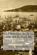 California As It Is, and As It May Be - Paperback