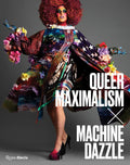 Queer Maximalism X Machine Dazzle - Hardcover