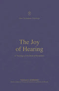 The Joy of Hearing: A Theology of the Book of Revelation - Paperback
