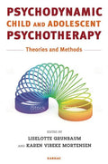 Psychodynamic Child and Adolescent Psychotherapy: Theories and Methods - Paperback