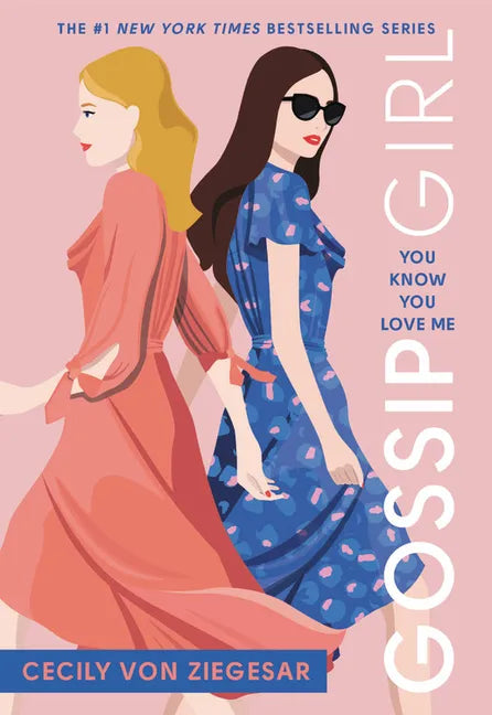 Gossip Girl: You Know You Love Me: A Gossip Girl Novel - Paperback