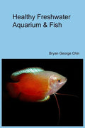 Healthy Freshwater Aquarium & Fish - Paperback