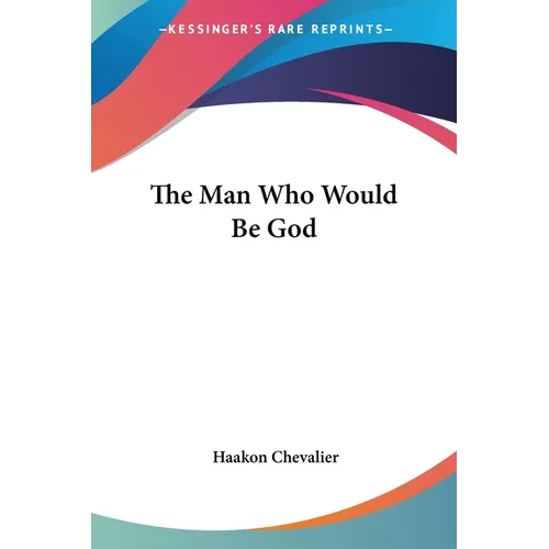 The Man Who Would Be God - Paperback