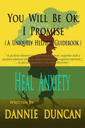 You Will Be OK I Promise!: (A Uniquely Helpful Guidebook) - Paperback