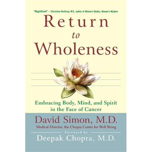 Return to Wholeness: Embracing Body, Mind, and Spirit in the Face of Cancer - Paperback