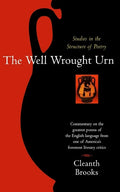 The Well Wrought Urn: Studies in the Structure of Poetry - Paperback