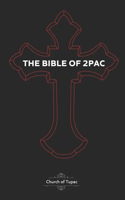 The Bible of 2Pac: The Book of Pac - Paperback