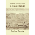 Historia natural y moral de las Indias - Paperback
