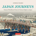 Japan Journeys: Famous Woodblock Prints of Cultural Sights in Japan - Hardcover