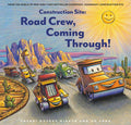 Construction Site: Road Crew, Coming Through! - Hardcover