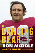 The Dancing Bear: My Eighteen Years in the Trenches of the Afl and NFL - Hardcover