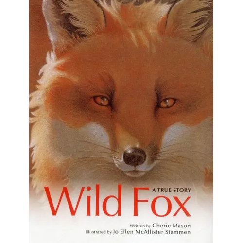 Wild Fox: A True Story - Hardcover