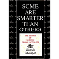 Some Are Smarter Than Others - Paperback