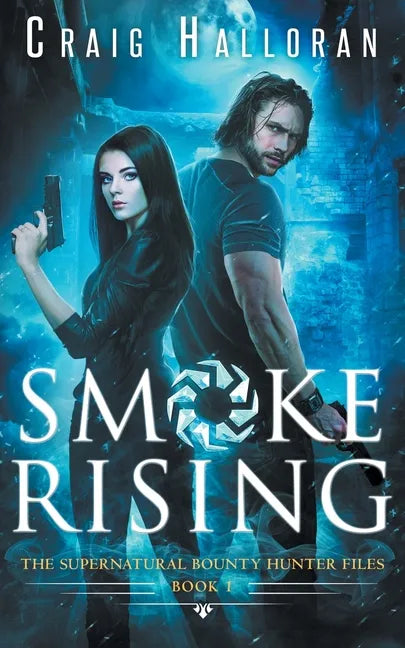 The Supernatural Bounty Hunter Files: Smoke Rising (Book 1) - Paperback