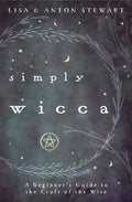 Simply Wicca: A Beginner's Guide to the Craft of the Wise - Paperback