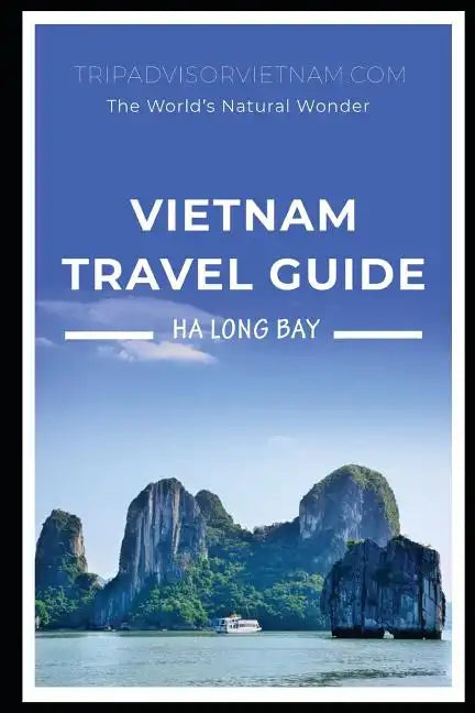 Vietnam Travel Book: Ha Long Bay - The World - Paperback