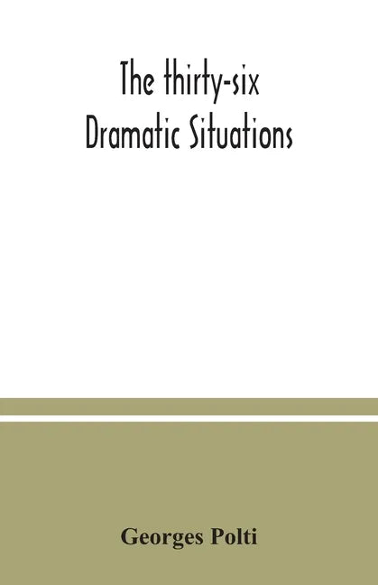 The thirty-six dramatic situations - Paperback
