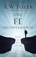 Una Fe Incómoda: Espera Que Dios Altere Tu Vida - Paperback