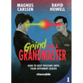 Grind Like a Grandmaster: How to Keep Pressing Until Your Opponent Cracks - Paperback