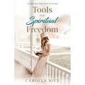 Tools for Spiritual Freedom: An Ephesians Bible Study - Paperback