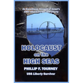 HOLOCAUST on the HIGH SEAS: An Eyewitness Account of Israel's 1967 Attack on the USS Liberty - Paperback