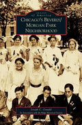 Chicago's Beverly/Morgan Park Neighborhood - Hardcover