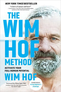 The Wim Hof Method: Activate Your Full Human Potential - Paperback