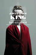 Our American King - Paperback