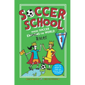 Soccer School Season 1: Where Soccer Explains (Rules) the World - Paperback