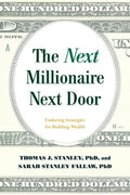 The Next Millionaire Next Door: Enduring Strategies for Building Wealth - Paperback