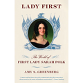 Lady First: The World of First Lady Sarah Polk - Paperback