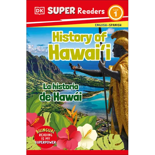 DK Super Readers Level 1 Bilingual History of Hawai'i - La Historia de Hawái - Paperback