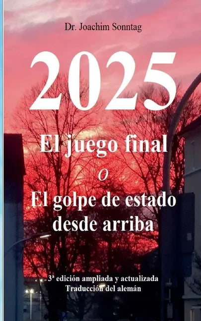 2025 - El juego final: o El golpe de estado desde arriba - Paperback